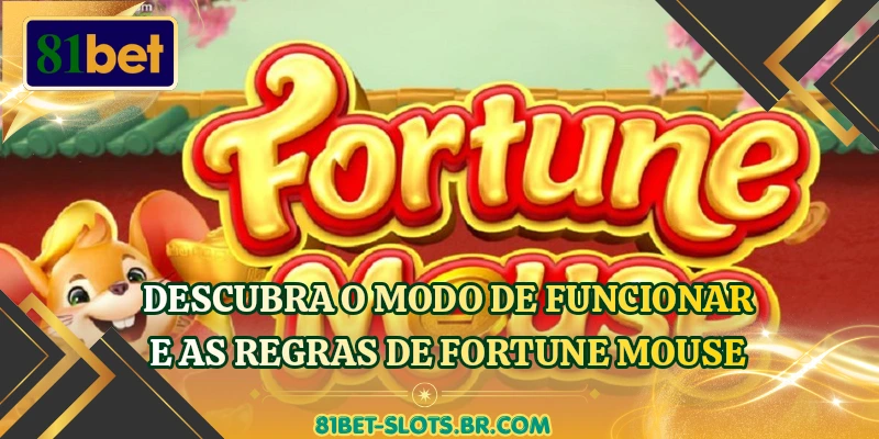 Descubra o modo de funcionar e as regras de Fortune Mouse