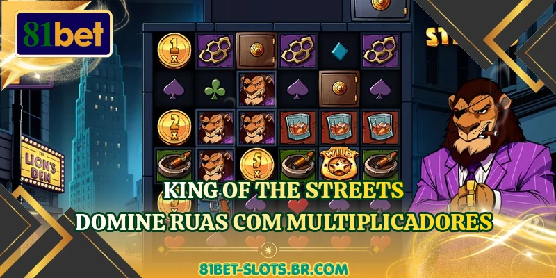 King Of The Streets - Domine Ruas Com Multiplicadores