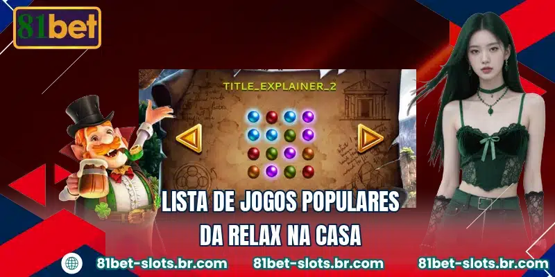 Lista de jogos populares da Relax na casa