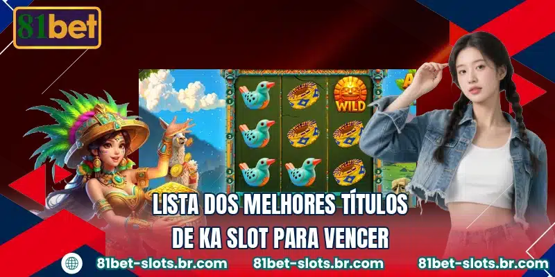 Lista dos melhores títulos de KA Slot para vencer