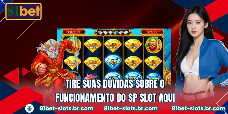 Tire suas dúvidas sobre o funcionamento do SP Slot aqui