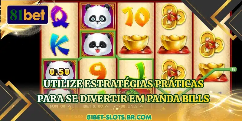 Utilize estratégias práticas para se divertir em Panda Bills